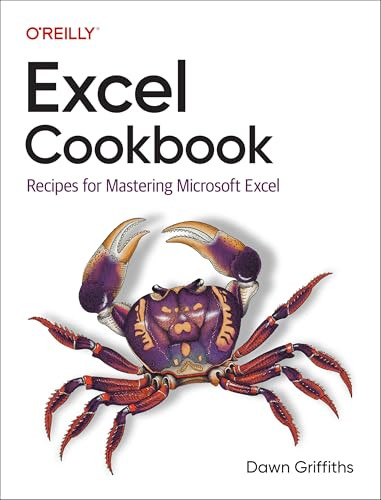 Excel Cookbook (Recipes for Mastering Microsoft Excel) by Dawn Griffiths, 9781098143329