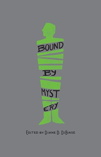 Bound by Mystery (Celebrating 20 Years of Poisoned Pen Press) by Kerry Greenwood, Laurie R King, James Sallis, Diane D. DiBiase, Steven Axelrod, Zoe Burke, Donis Casey, Mark de Castrique, Vicki Delany, M Evonne Dobson, J M Donellan, Warren C Easley, Jane Finnis, Kelly Garrett, Charlotte Hinger, Janet Hubbard, J C Lane, Ann Littlewood, Tim Maleeny, David Moss, Vasudev Murthy, Dennis Palumbo, Ann Parker, Frederick Ramsay, Priscilla Royal, Jeffrey Siger, Triss Stein, David P Wagner, Carolyn Wall, Tina Whittle, Catherine A Winn, Reavis Z Wortham, Melissa Tantaquidgeon Zobel, Eric Mayer, Mary Reed, 9781464208324
