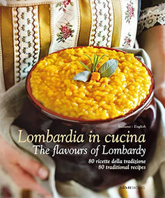 Lombardia in Cucina (The Flavours of Lombardy) by William Dellorusso, Massimo Ripani, Angela Arnone, 9788895218908