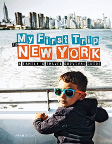 My First Trip to New York (A Family's Travel Survival Guide) by Giovanni Simeone, Sara DeGonia, 9788895218991