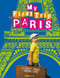 My First Trip to Paris (A Family's Travel Survival Guide) by Giovanni Simeone, Sara DeGonia, 9788899180539