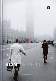 Ron Timehin: London Fog by Ron Timehin, 9781732061880