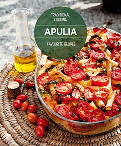Apulia Favourite Recipes: Traditional Cooking by William Dello Russo, Simephoto, 9788895218304