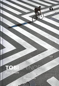 Tobi Shinobi: Equilibrium by Tobi Shonibare, Sandro Miller, 9781951963002