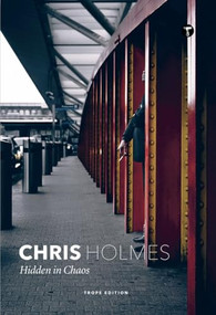 Chris Holmes: Hidden in Chaos by Chris Holmes, 9781732693685
