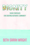 Dignity (Seven Strategies for Creating Authentic Community) by Beth-Sarah Wright, 9781640653337