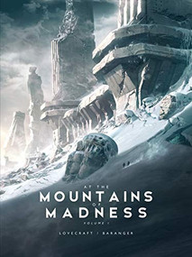 At the Mountains of Madness Vol 1 by H.P. Lovecraft, François Baranger, 9781624650086