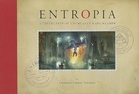 Entropia (A Collection of Unusually Rare Stamps) by Christian Lorenz Scheurer, Scott Robertson, 9781933492049