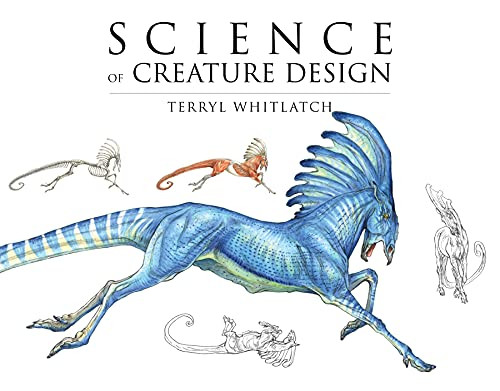 Science of Creature Design (understanding animal anatomy) - 9781933492568 by Terryl Whitlatch, Gilbert Banducci, 9781933492568