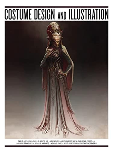 Costume Design & Illustration (for Film, Video Games and Animation) by Carlo Arellano, Phillip Boutte Jr., Kevin Chen, Keith Christensen, Christian Cordella, Anthony Francisco, Jerad Marantz, Neville Page, Scott Robertson, Constantine Sekeris, 9781933492582