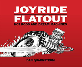 JOYRIDE/FLATOUT (Hot Rods and Dream Machines) by Dan Quarnstrom, 9781933492711
