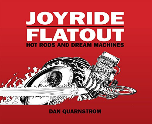 JOYRIDE/FLATOUT (Hot Rods and Dream Machines) by Dan Quarnstrom, 9781933492711