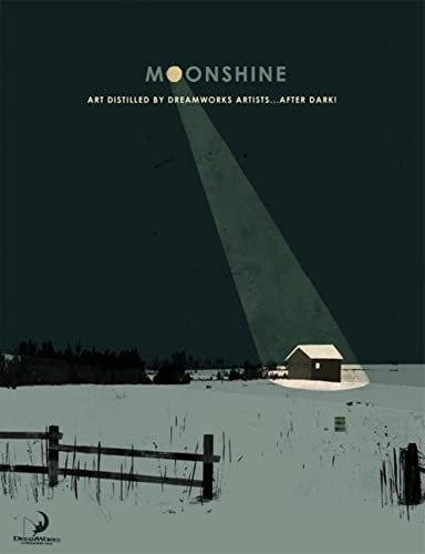 MOONSHINE (DREAMWORKS ARTISTS...AFTER DARK!) by DreamWorks Animation, Christophe Lautrette, Pierre Olivier Vincent, Angela Lepito, 9781933492940