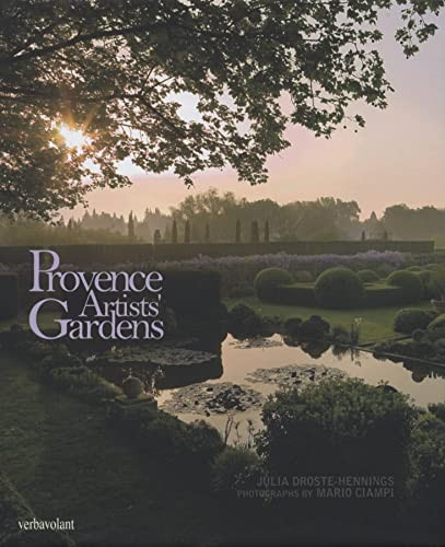 Provence Artists' Gardens by Julia Droste-Hennings, Mario Ciampi, 9781905216147