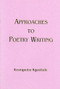 Approaches to Poetry Writing by Keorapetse Kgositsile, 9780883781760