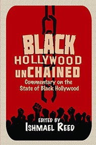 Black Hollywood Unchained by Ishmael Reed, 9780883783535