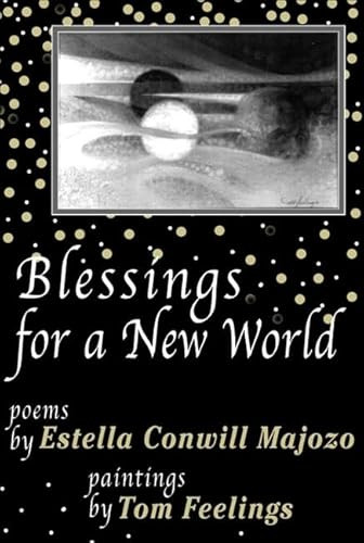Blessings for a New World (Spanish Edition) by Estella Conwill Majozo, Tom Feelings, Ingrid M Reneau, 9780883782705