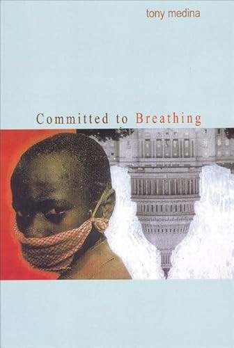 Committed to Breathing by Tony Medina, 9780883782477
