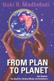 From Plan to Planet Life Studies (The Need for Afrikan Minds and Institutions) by Haki R Madhubuti, 9780883780664
