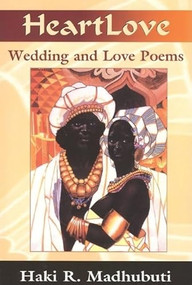 Heartlove (Wedding and Love Poems) by Haki R Madhubuti, 9780883782019