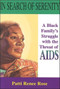 In Search of Serenity (A Black Familys Struggle with the Threat of AIDS) by Patti Renee Rose, 9780883780695