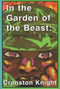 In the Garden of the Beast by Cranston Knight, 9780883781173
