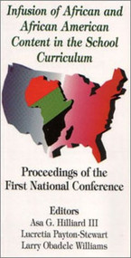 Infusion of African and African American Content in the School Curriculum (Proceedings of the First National Conference) by Asa G Hilliard, Larry O Williams, Lucretia Payton-Stewart, 9780883781531