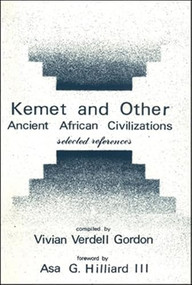 Kemet and Other Ancient African Civilizations (Selected References) by Vivian Gordon, 9780883781494