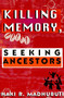 Killing Memory, Seeking Ancestors by Haki R Madhubuti, 9780883780930