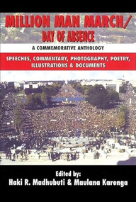 Million Man March/Day of Absence (A Commemorative Anthology, Speeches, Commentary, Photography, Poetry, Illustrations & Documents) by Third World Press, Haki R Madhubuti, Maulana Karenga, 9780883781883