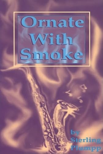 Ornate with Smoke by Sterling Plumpp, 9780883781982