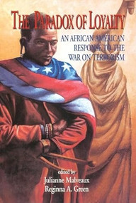 Paradox of Loyalty (An African American Response to the War on Terrorism) - 9780883782453 by Julianne Malveaux, Regina Green, Gwendolyn Brooks, Reginna Green, 9780883782453