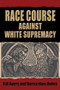 Race Course (Against White Supremacy) by William C Ayers, Bernardine Dohrn, 9780883782910