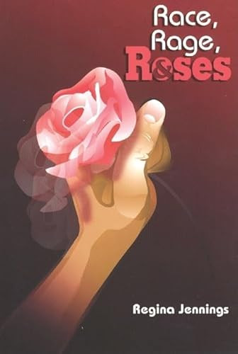 Race, Rage, and Roses by Regina Jennings, 9780883782415