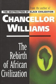 Rebirth of African Civilization by Chancellor Williams, 9780883781296