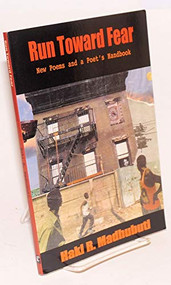Run Toward Fear (New Poems and a Poet's Handbook) by Haki R Madhubuti, 9780883782651