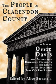 The People of Clarendon County by Ossie Davis, Alice Bernstein, 9780883782873