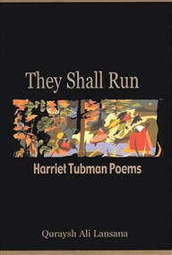 They Shall Run (Harriet Tubman Poems) by Quraysh Ali Lansana, 9780883782644