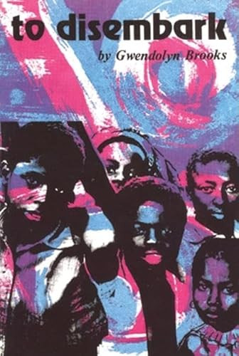 To Disembark by Gwendolyn Brooks, 9780883781029