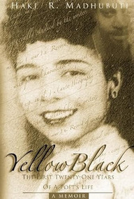 Yellow Black (The First Twenty-One Years of a Poets's Life) by Haki R Madhubuti, 9780883782613