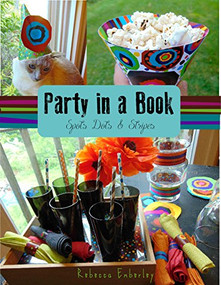 Party In A Book (Spots, Dots, and Stripes) by Rebecca Emberley, 9780991293544