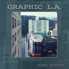 Graphic L.A. by Roph Ruppel, 9781624650178