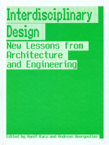 Interdisciplinary Design (New Lessons from Architecture and Engineering) by Hanif Kara, 9788415391081