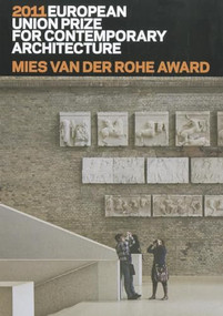 Mies Van der Rohe Award 2011 (European Union Prize for Contemporary Architecture) by Fundacio Mies van der Rohe, 9788492861767
