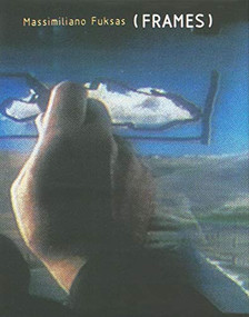 MASSIMILIANO FUKSAS FRAMES by Doriana O. Mandrelli, 9788495951045