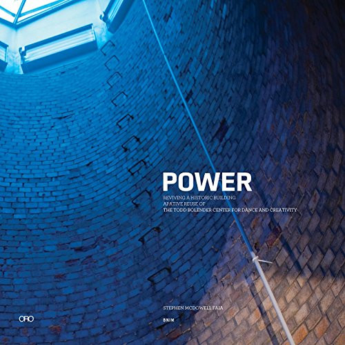 POWER (BNIM Adaptive Reuse) by Steve McDowell, Marlon Blackwell, 9781941806159
