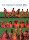 The Indigenous World 2007 by Sille Stidsen, 9788791563232