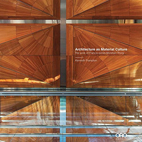 Architecture as Material Culture by Richard Francis-Jones, 9781935935148
