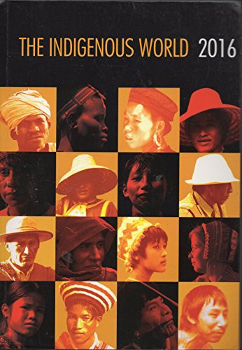 The Indigenous World 2016 by Caecilie Mikkelsen, Diana Vinding, 9788792786692