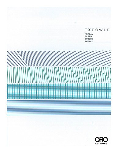 Reveal, Filter, Evolve, Effect by FXFOWLE, Kent Kleinman, Kim Tanzer, Thomas Fisher, Kenneth Schwartz, Andrea Monfried, Liz Campbell Kelly, 9781935935636